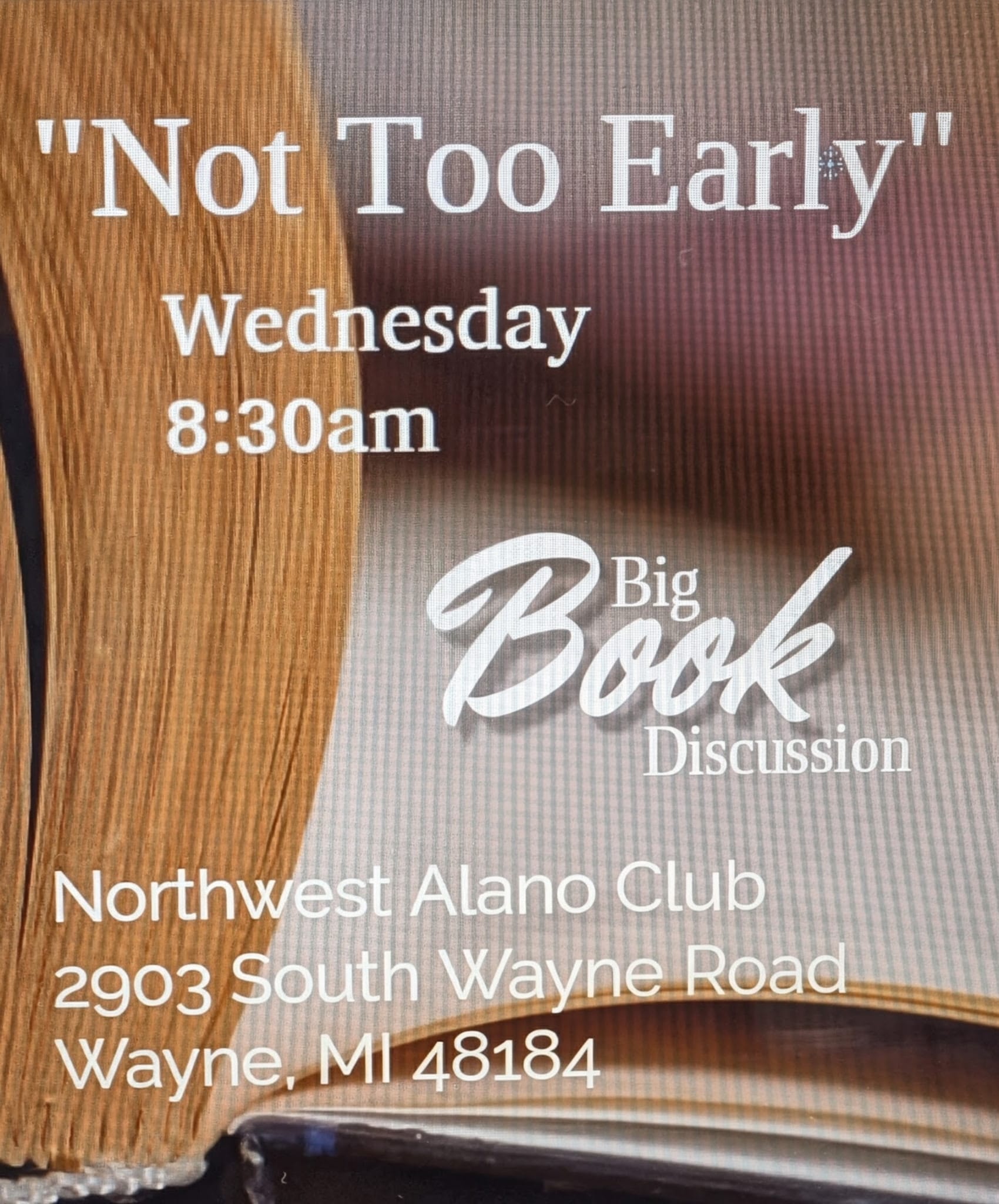 “Not Too Early” Big Book Discussion
